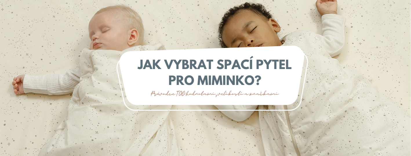 Jak vybrat spací pytel pro miminko?