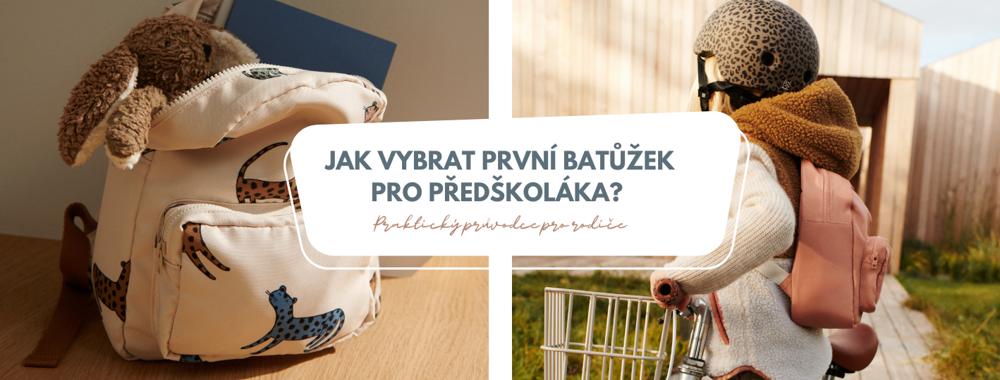 Jak vybrat první batůžek pro předškoláka? Praktický průvodce pro rodiče
