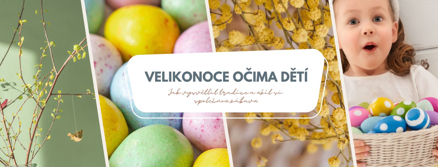 Velikonoce očima dětí: Jak vysvětlit tradice a užít si společnou zábavu