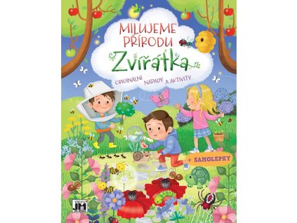 Milujeme přírodu Zvířátka 4+