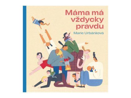 Máma má vždycky pravdu