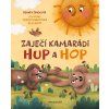 Zaječí kamarádi Hup a Hop