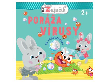 A kis nyuszi legyőzi a vírusokat - Svojtka&Co.