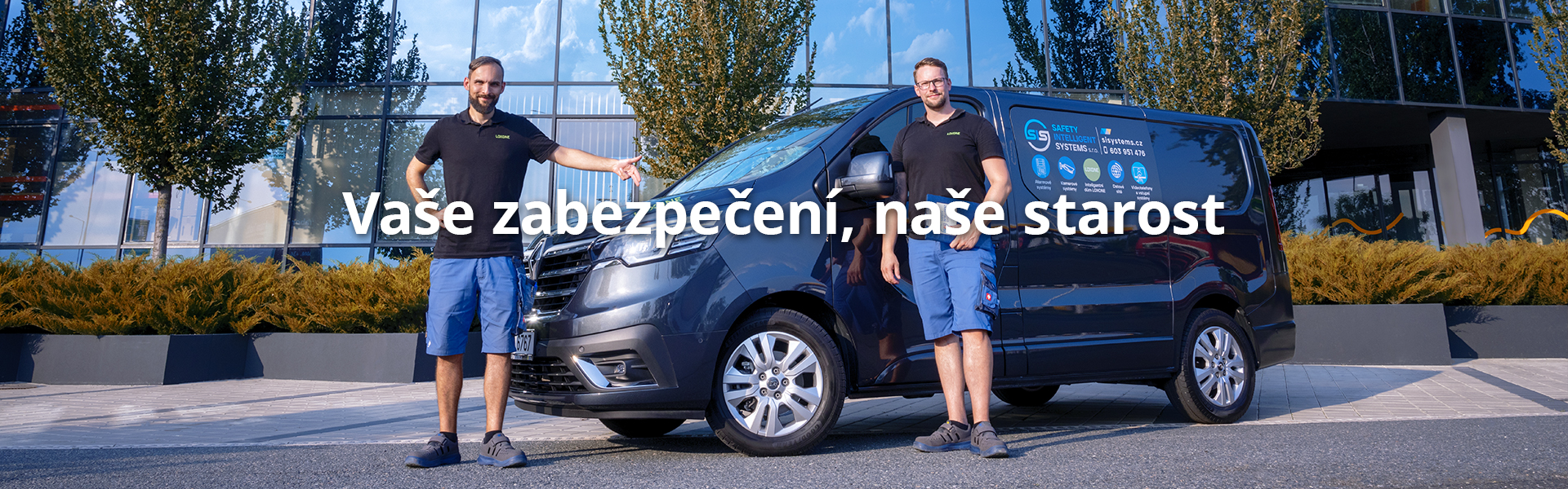 Vaše zabezpečení, naše starost