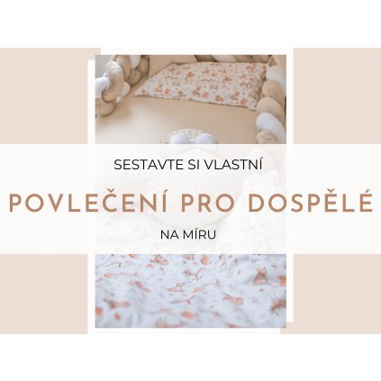 Návliečky pre dospelých  Ušite si svoje návliečky na mieru
