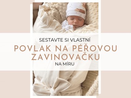 Návliečka na páperovú zavinovačku  Ušijte si svůj povlak na péřovou zavinovačku na míru