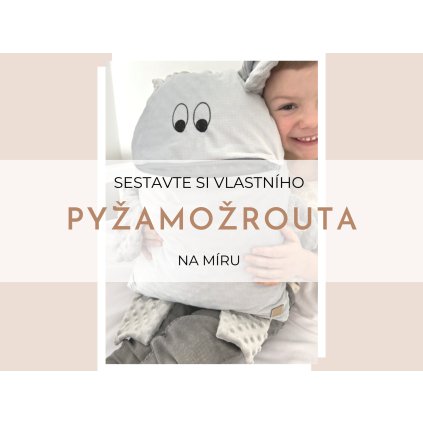 Pyžamožrout na pyžámko na míru