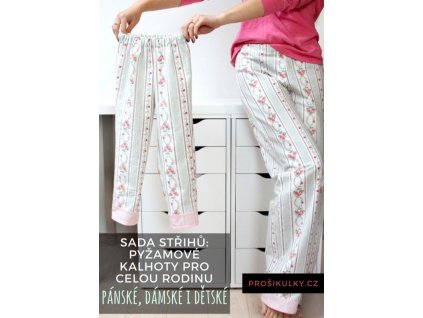 Sada střihů - pyžamové kalhoty pro celou rodinu