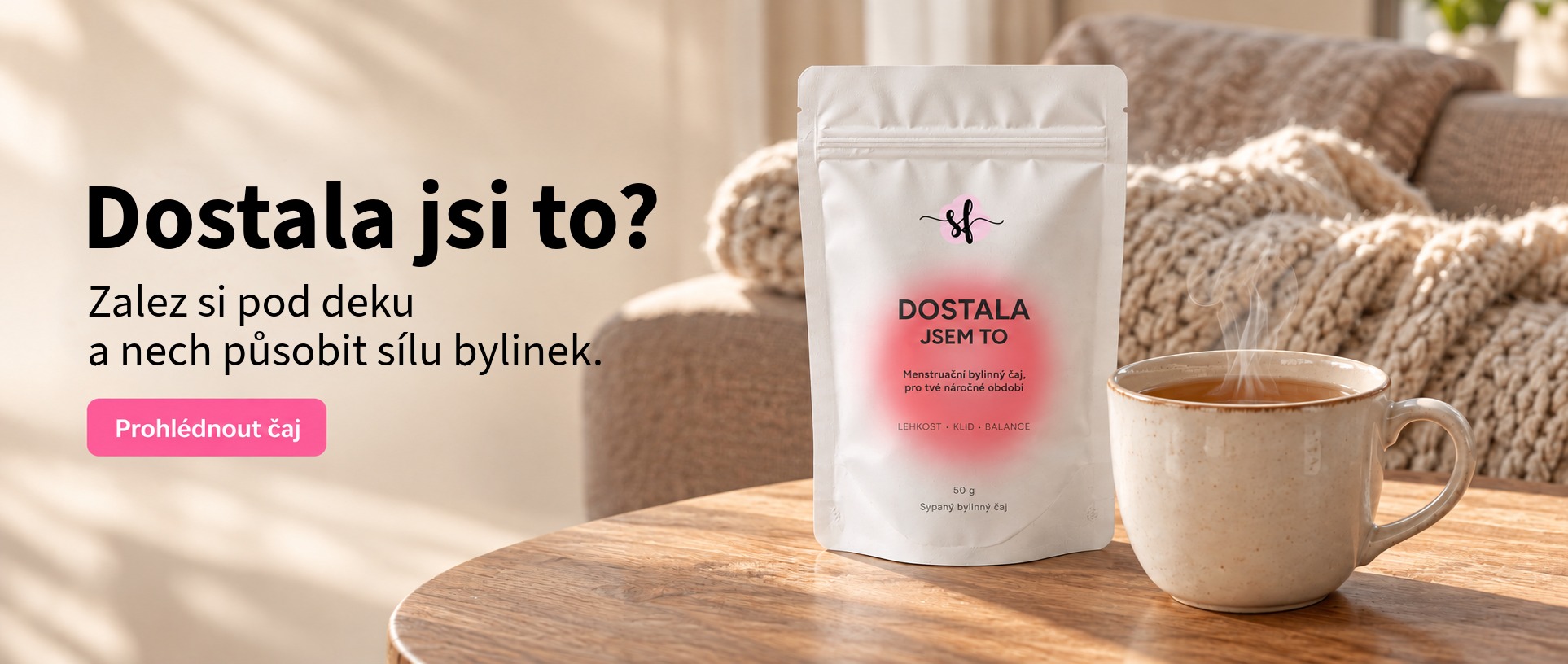 Dostala jsem to čaj