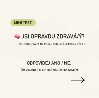 Tenhle mini test neřeší, kolik vážíš. Ukáže spíš, jak na tom je tvoje tělo uvnitř. Odpovídej si ano / ne a buď k sobě...