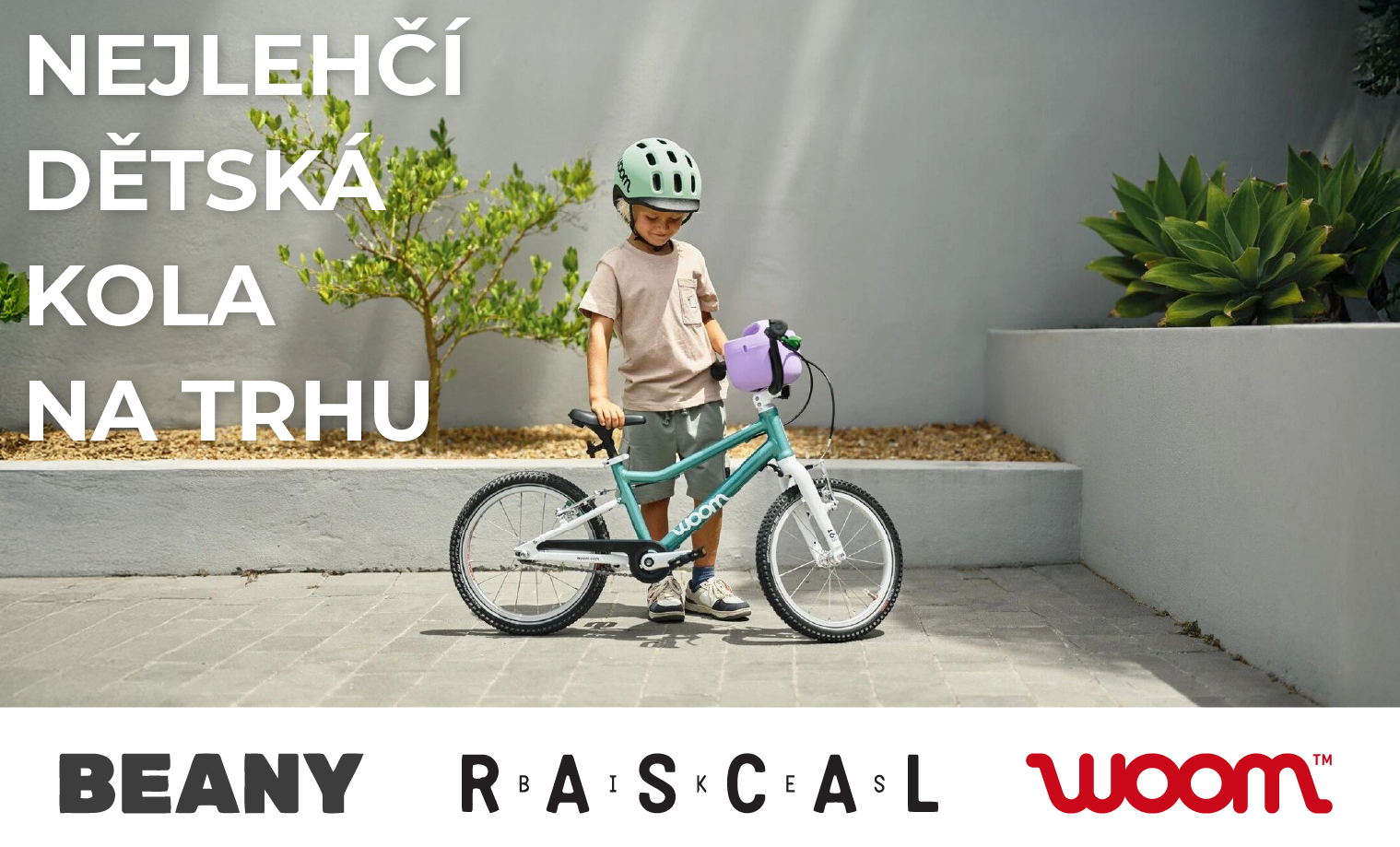 Nejlehčí dětská kola na trhu - Beany, Rascal, Woom