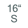 S (16.0")