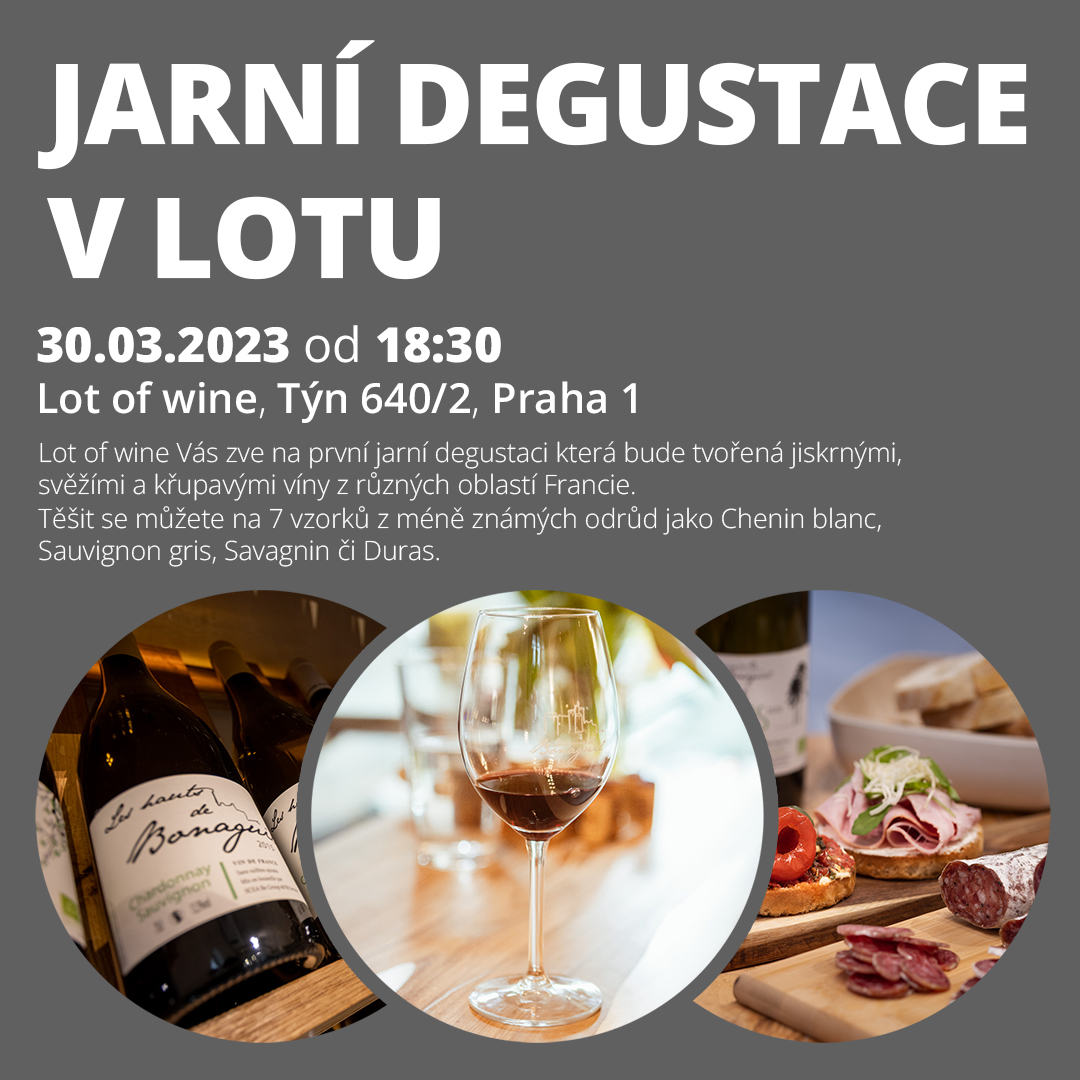 ČT 30.března, Degustace na téma Jaro, LOT OF WINE, Praha Týnská 640/2