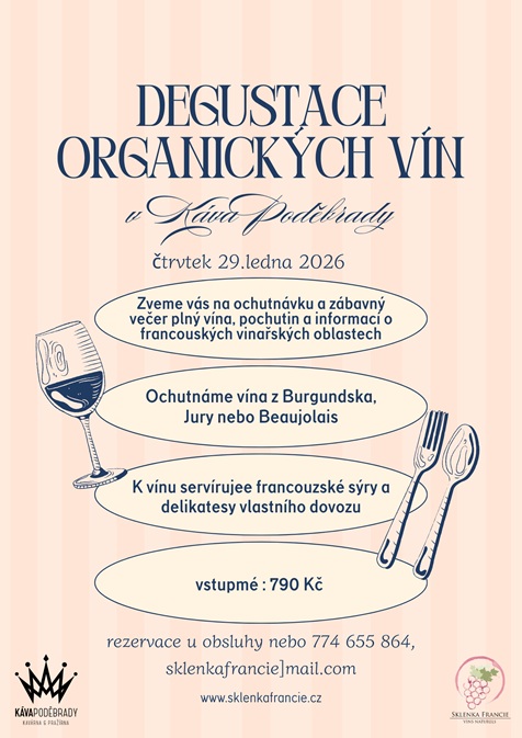 ČT 29.LEDNA 2026 OCHUTNÁVKA ORGANICKÝCH VÍN, KÁVA PODĚBRADY