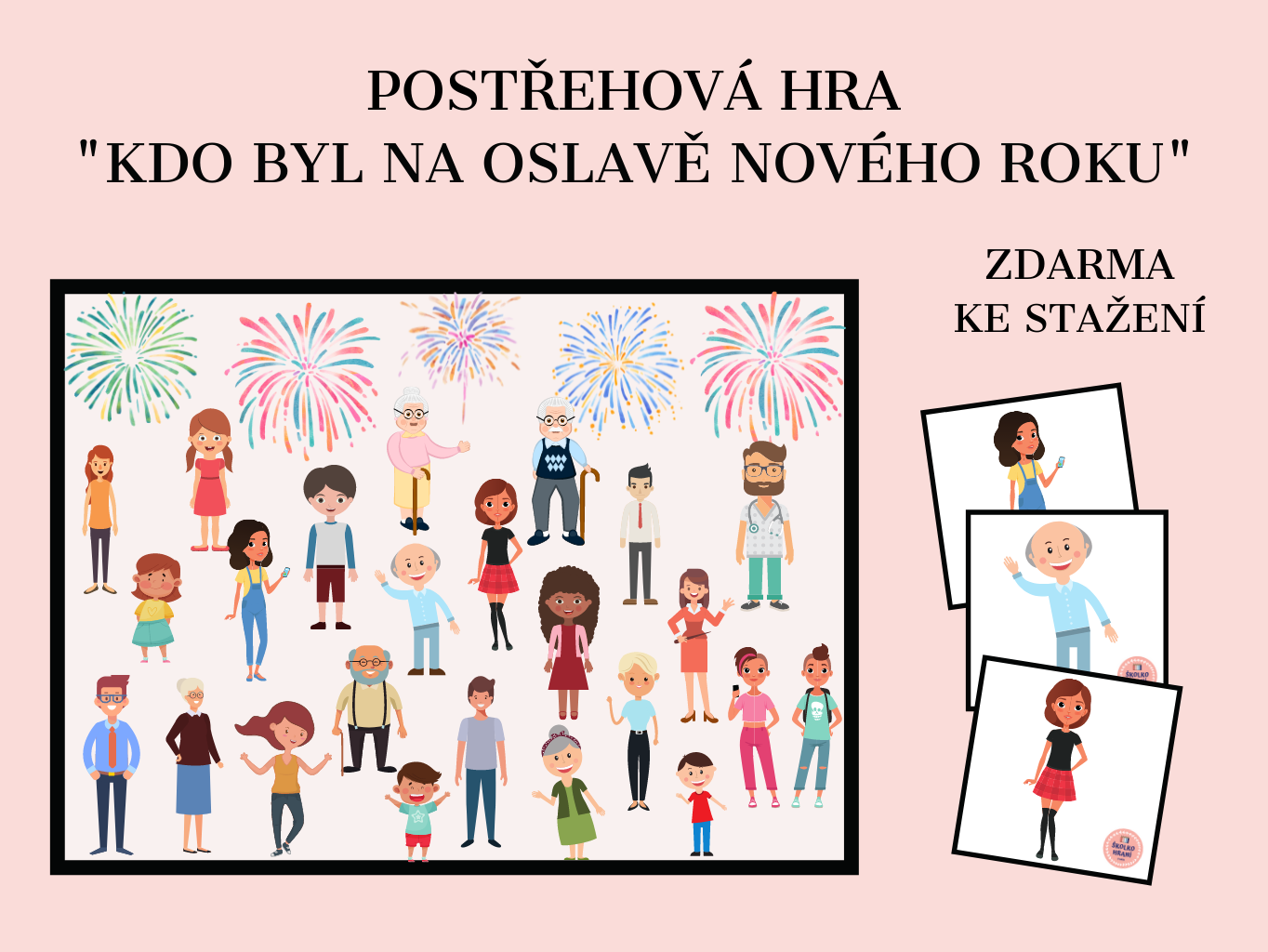 KDO BYL NA OSLAVĚ NOVÉHO ROKU - POSTŘEHOVÁ HRA