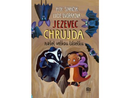 Jezevec Chrujda našel velkou lásečku - Petr Stančík /skladem/