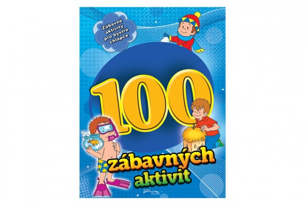 FONI Book Pracovní sešit 100 zábavných aktivit-chlapci CZ verze 21x28cm