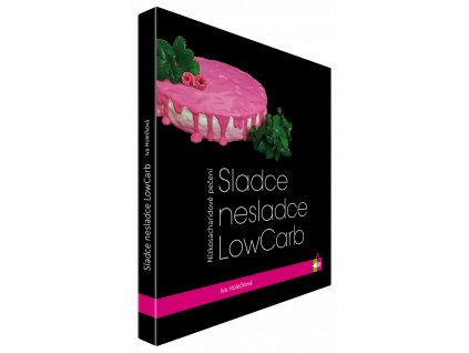 Kniha - Sladce nesladce LowCarb