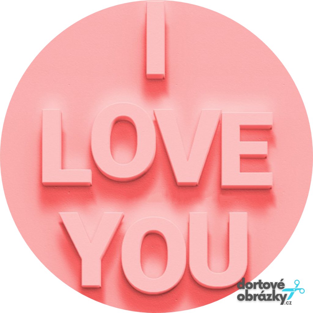 Jedlý papír I LOVE YOU (● velikost průměr 20 cm ☝, ● materiál FONDÁNOVÝ DECORLIST ✴️)