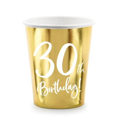 Papírové kelímky zlaté narozeninové 30 let - 220ml 6ks - PartyDeco  | Cukrářské potřeby