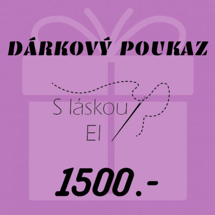 Dárkový poukaz 1500.-