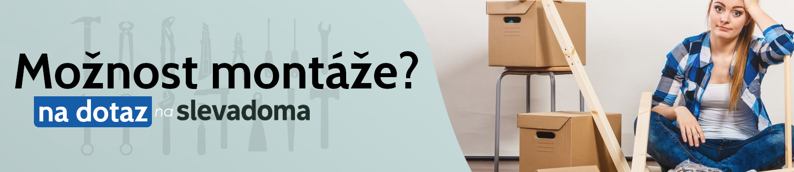 Montáže?
