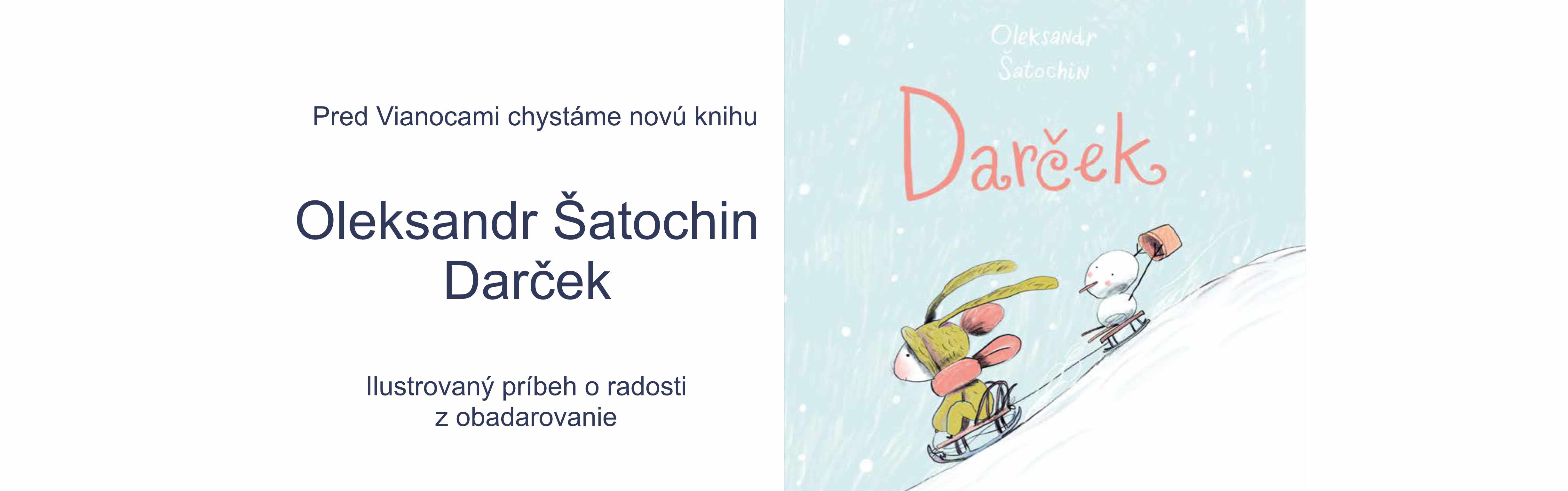 Oleksander Satochin, Darcek