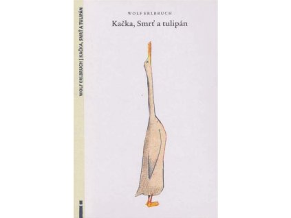 kacka, smrt a tulipan
