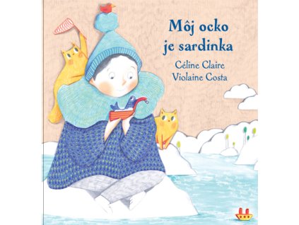 Môj ocko je sardinka