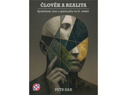 Petr Sak Clovek a realita