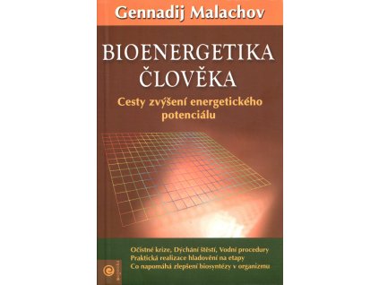 Gennadij Malachov - Bioenergetika člověka