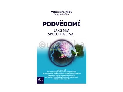 V. Sinelnikov - Podvědomí - Jak s ním spolupracovat