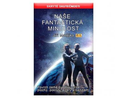Naše fantastická minulost
