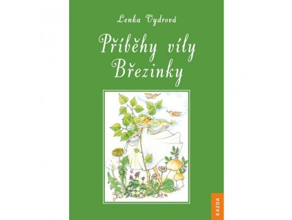 Lenka Vydrová: Příběhy víly Březinky