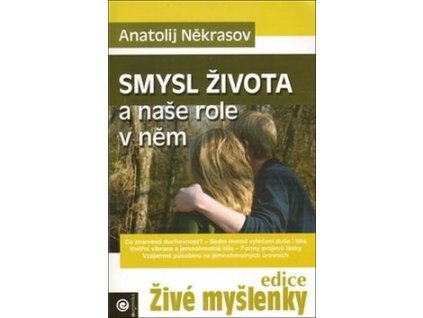 Někrasov A. Smysl života a naše role v něm