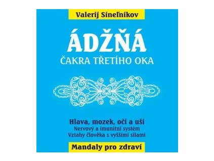 V. Sinelnikov Ádžňa – Čelní čakra