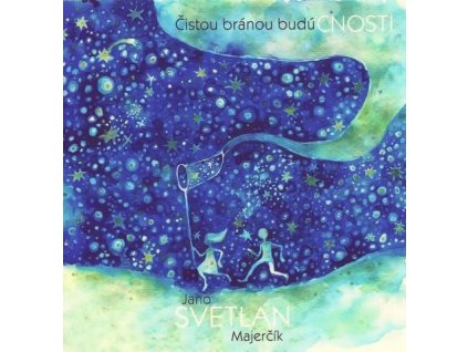 CD ČISTOU BRÁNOU budúCNOSTI - Jano SVETLAN Majerčík