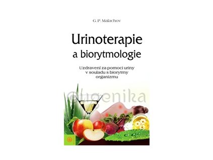 Malachov Gennadij P. - Urinoterapie a biorytmologie