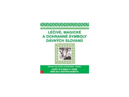 Léčivé, magické a ochranné symboly dávnych Slovanů