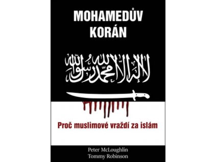 Tommy Robinson - Mohamedův Korán