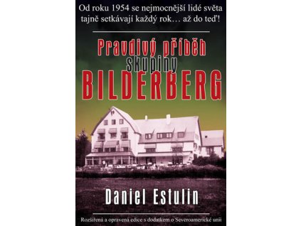 Pravdivý příběh skupiny Bilderberg