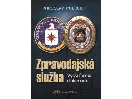 Zpravodajská služba - Vyšší forma diplomacie