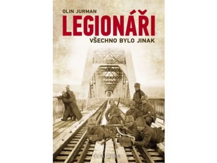 Legionáři - Všechno bylo jinak