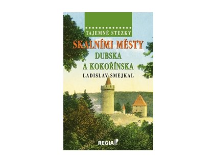 Skalními městy Dubska a Kokořínska