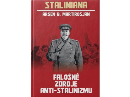 FALOŠNÉ ZDROJE ANTI-STALINIZMU