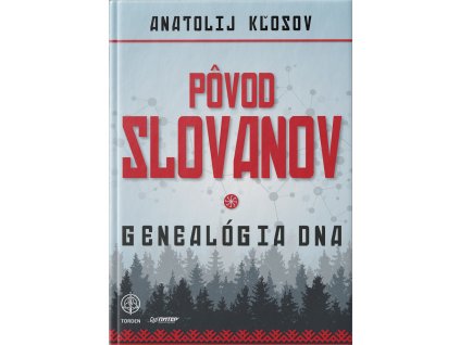 PÔVOD SLOVANOV. Genealógia DNA