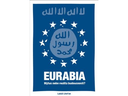 Eurabia - Mýtus nebo realita budoucnosti?