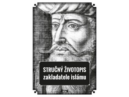 Stručný životopis zakladatele islámu