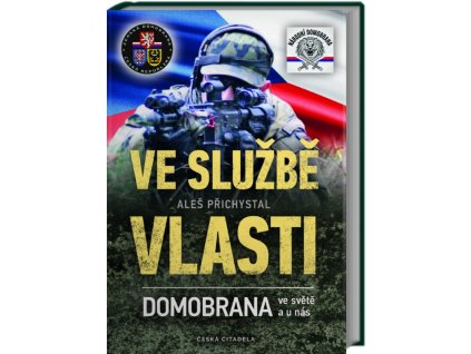 Ve službě vlasti: Domobrana ve světě i u nás
