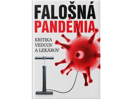 Falošná pandémia - kritika vedcov a lekárov